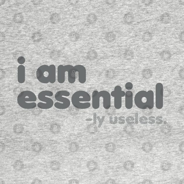 I am Essential -ly Useless [Rx-tp] by Roufxis